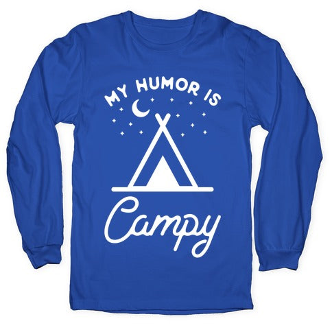My Humor is Campy Longsleeve Tee